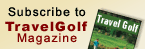 Subscribe to TravelGolf.com Magazine